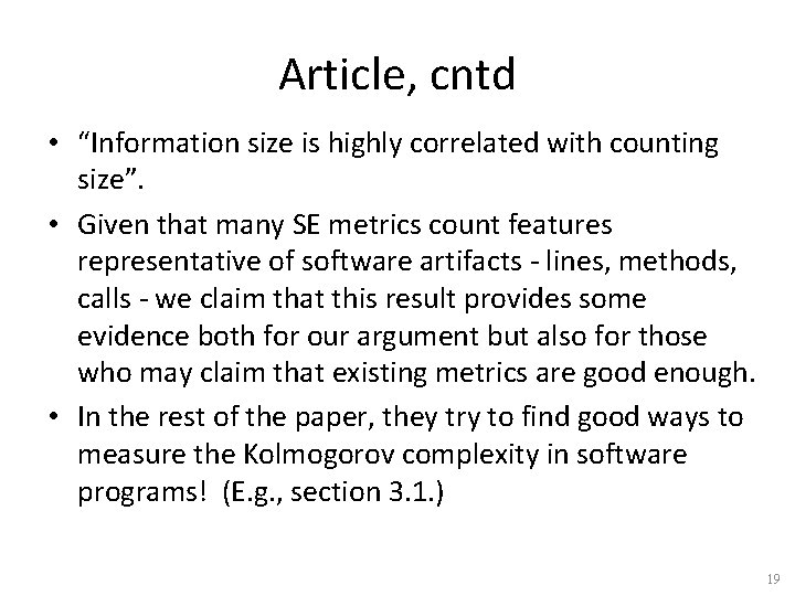 Article, cntd • “Information size is highly correlated with counting size”. • Given that