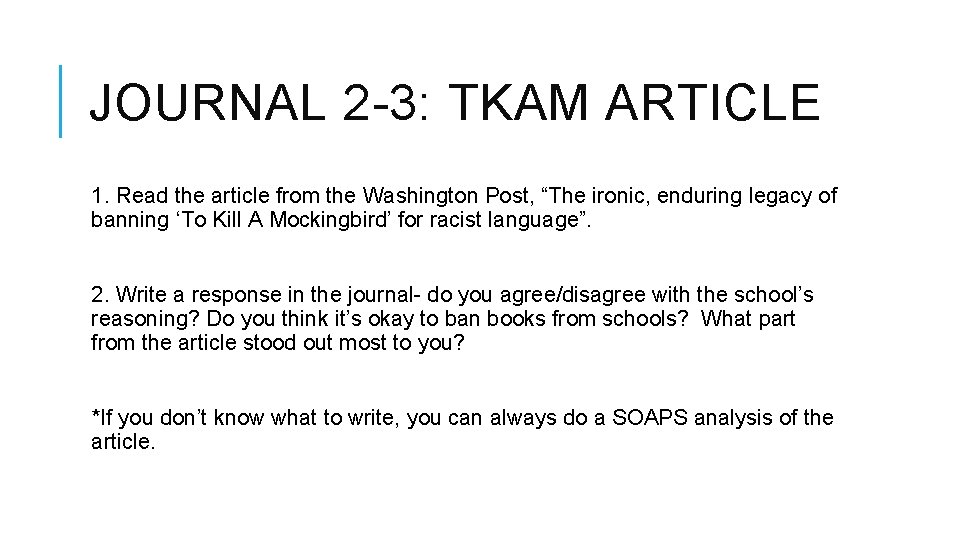 JOURNAL 2 -3: TKAM ARTICLE 1. Read the article from the Washington Post, “The