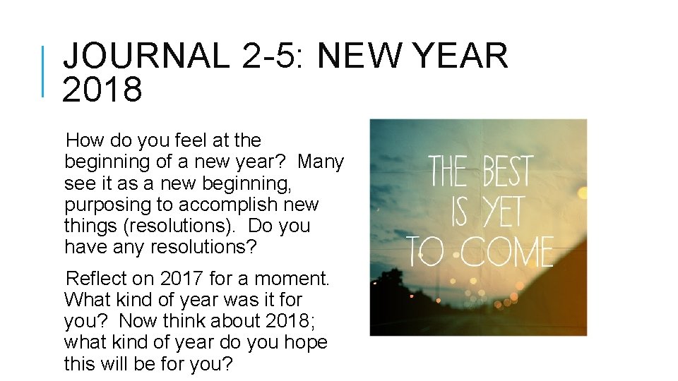 JOURNAL 2 -5: NEW YEAR 2018 How do you feel at the beginning of