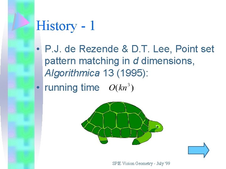 History - 1 • P. J. de Rezende & D. T. Lee, Point set