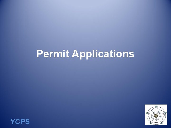 Permit Applications YCPS 