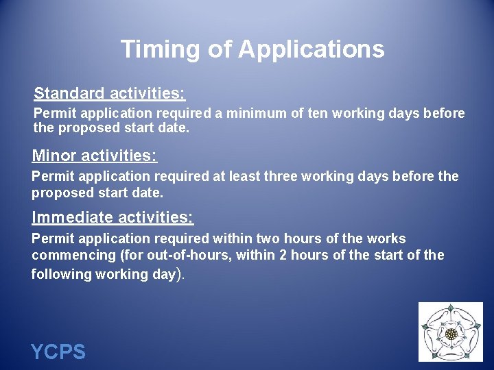Timing of Applications Standard activities: Permit application required a minimum of ten working days