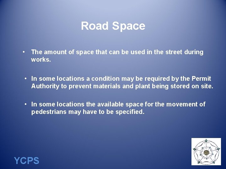 Road Space • The amount of space that can be used in the street