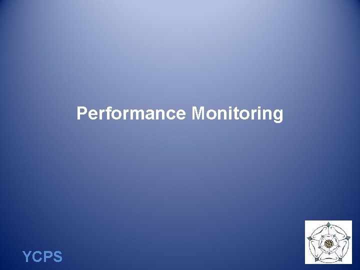 Performance Monitoring YCPS 