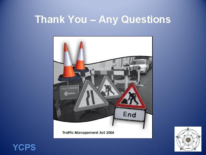 Thank You – Any Questions YCPS 