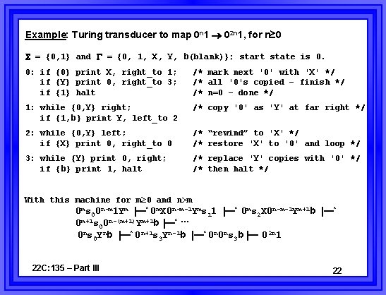 Example: Turing transducer to map 0 n 1 02 n 1, for n≥ 0