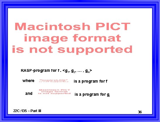 RASP-program for f ° <g 1, g 2, … , gm> where and 22