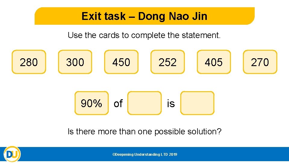 Exit task – Dong Nao Jin Use the cards to complete the statement. 280