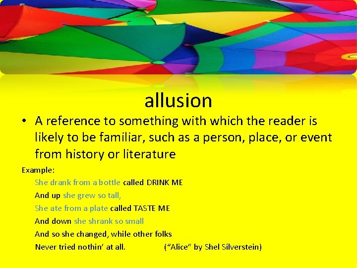 allusion • A reference to something with which the reader is likely to be