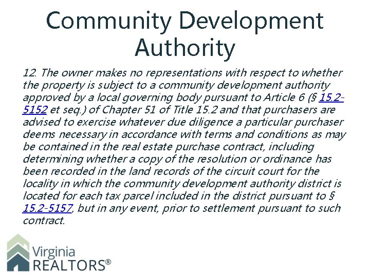 Community Development Authority 12. The owner makes no representations with respect to whether the