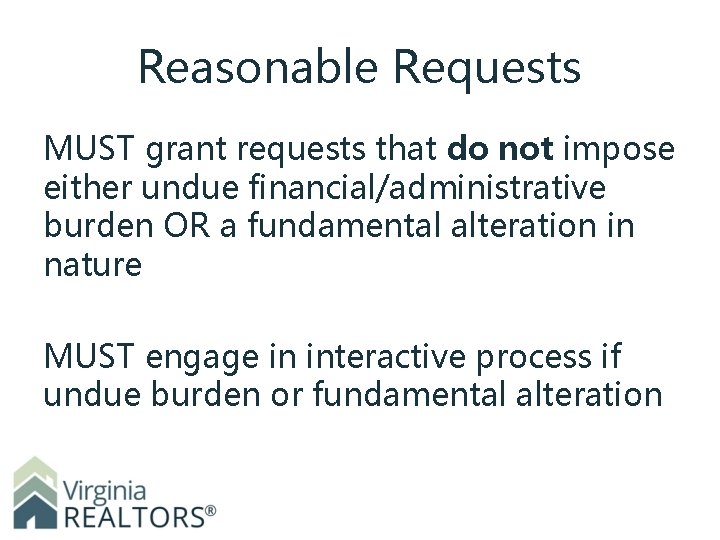 Reasonable Requests MUST grant requests that do not impose either undue financial/administrative burden OR