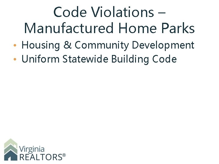 Code Violations – Manufactured Home Parks • Housing & Community Development • Uniform Statewide
