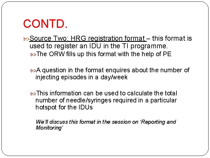 CONTD. Source Two: HRG registration format – this format is used to register an