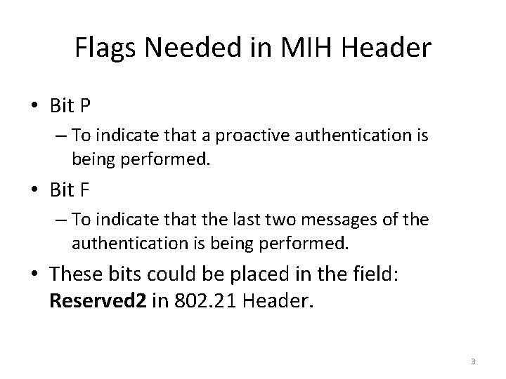 Flags Needed in MIH Header • Bit P – To indicate that a proactive