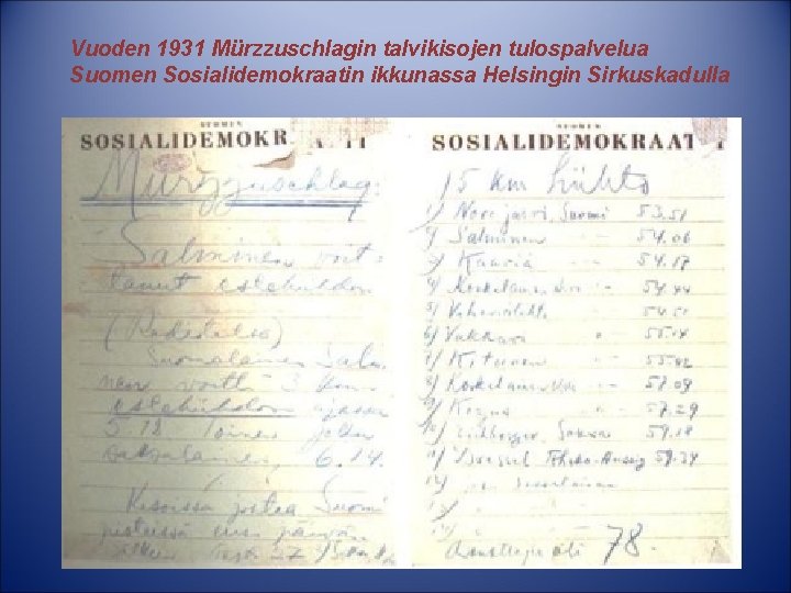 Vuoden 1931 Mürzzuschlagin talvikisojen tulospalvelua Suomen Sosialidemokraatin ikkunassa Helsingin Sirkuskadulla 