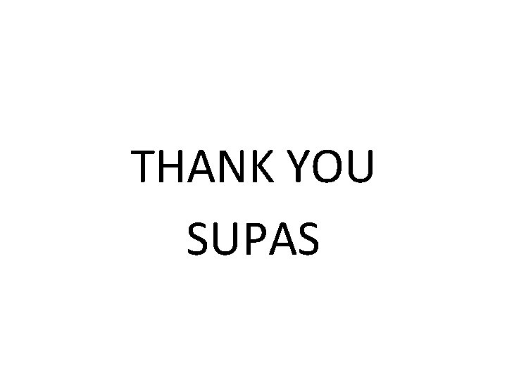 THANK YOU SUPAS 