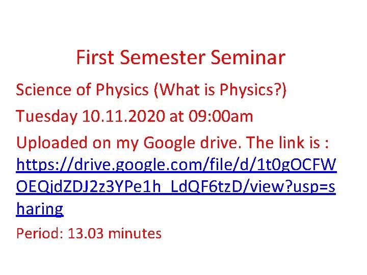 First Semester Seminar Science of Physics (What is Physics? ) Tuesday 10. 11. 2020