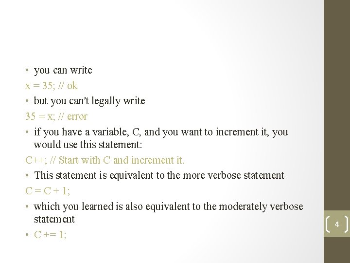  • you can write x = 35; // ok • but you can't