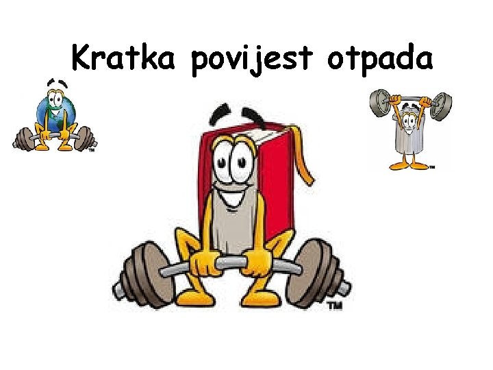 Kratka povijest otpada 