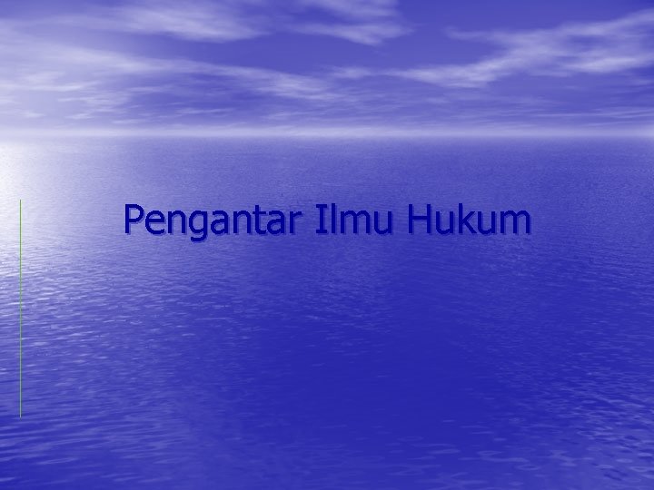 Pengantar Ilmu Hukum 