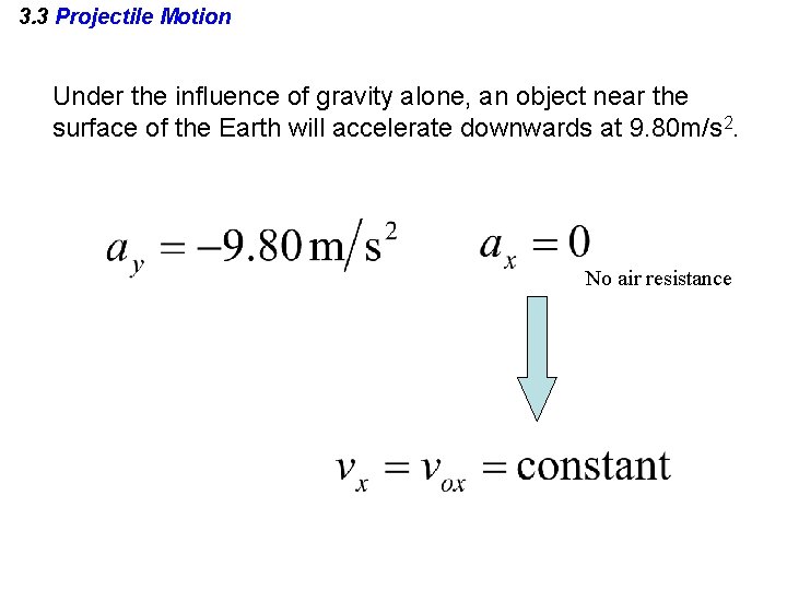 3. 3 Projectile Motion Under the influence of gravity alone, an object near the 3. 3 Projectile Motion Under the influence of gravity alone, an object near the