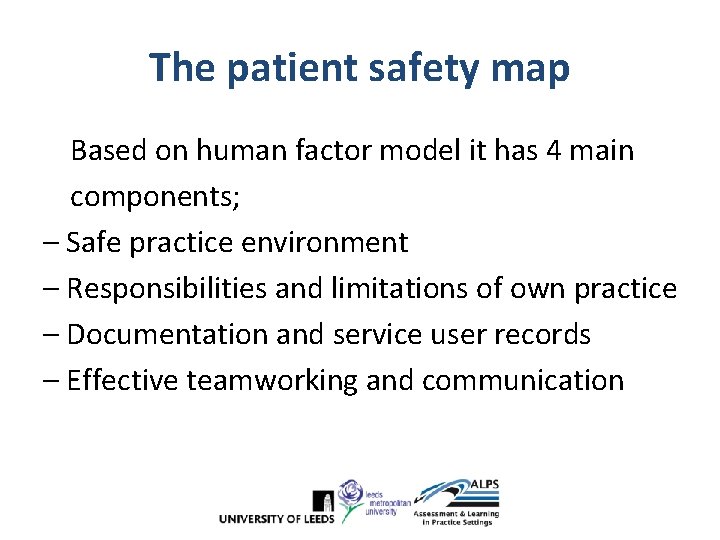 The patient safety map Based on human factor model it has 4 main components; The patient safety map Based on human factor model it has 4 main components;