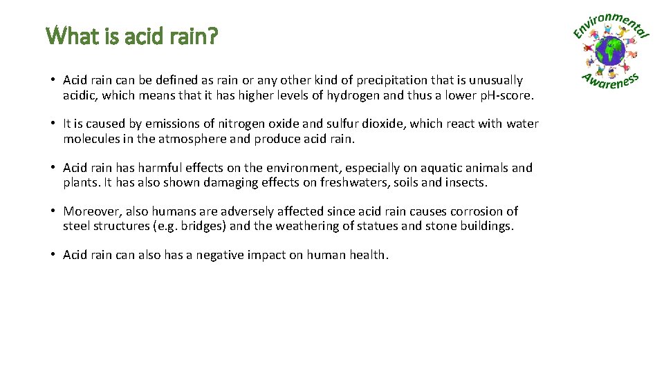 What is acid rain? • Acid rain can be defined as rain or any