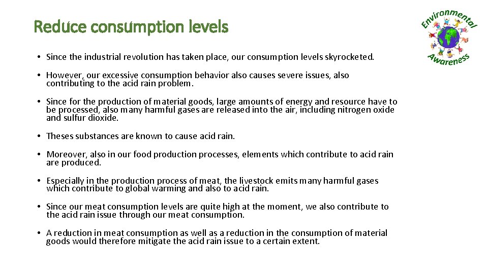 Reduce consumption levels • Since the industrial revolution has taken place, our consumption levels