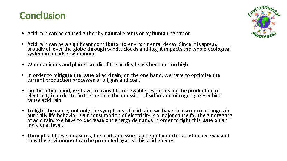 Conclusion • Acid rain can be caused either by natural events or by human