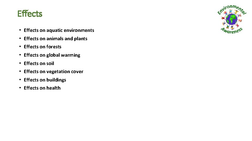 Effects • Effects on aquatic environments • Effects on animals and plants • Effects