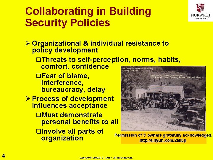 Collaborating in Building Security Policies Ø Organizational & individual resistance to policy development q.