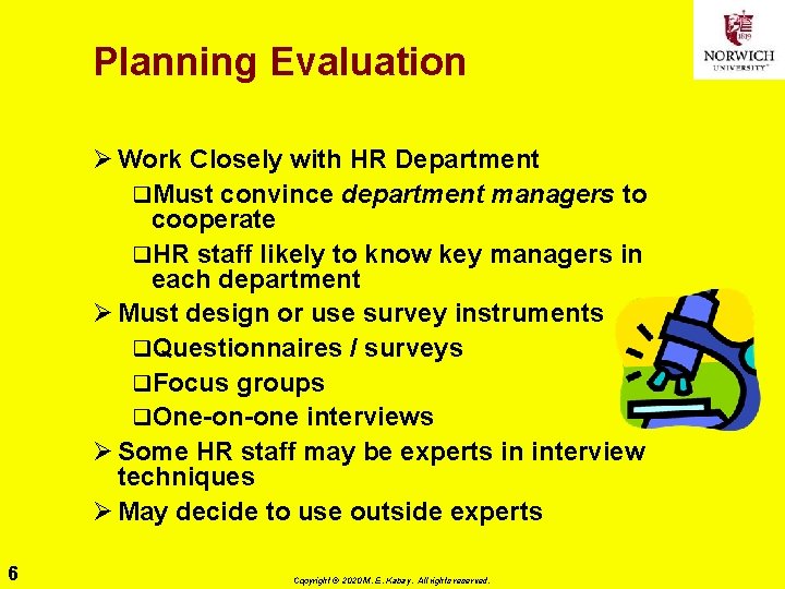 Planning Evaluation Ø Work Closely with HR Department q. Must convince department managers to