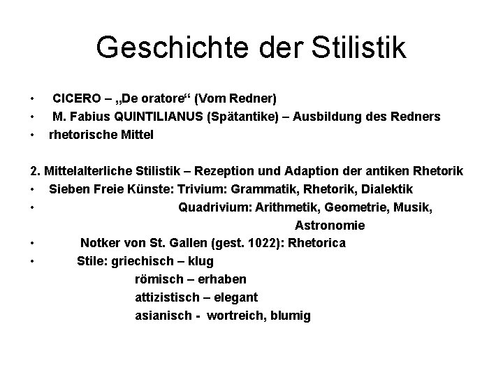 Geschichte der Stilistik • • • CICERO – „De oratore“ (Vom Redner) M. Fabius