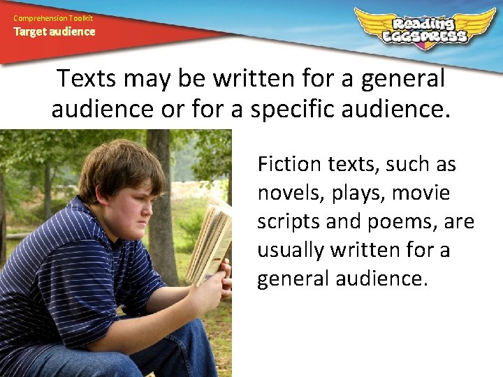 Comprehension Toolkit Target audience Texts may be written for a general audience or for