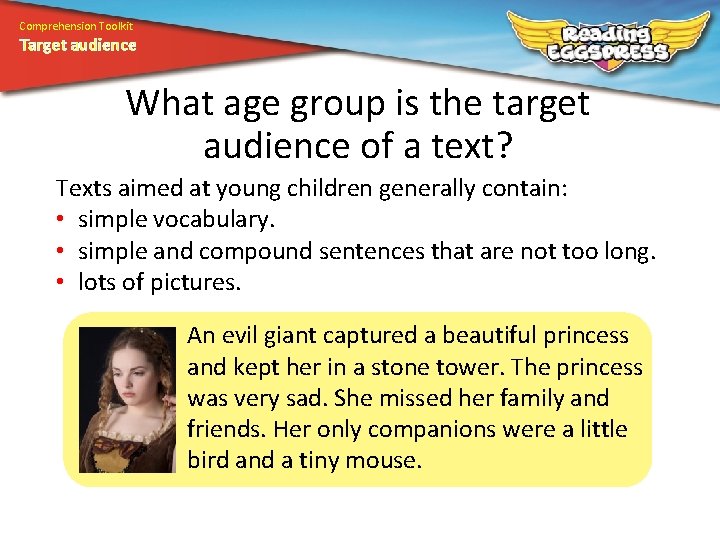 Comprehension Toolkit Target audience What age group is the target audience of a text?