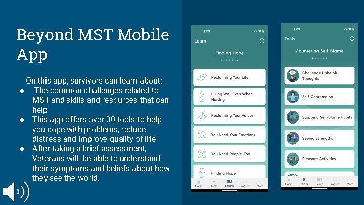 Beyond MST Mobile App On this app, survivors can learn about: ● The common