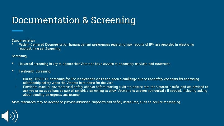 Documentation & Screening Documentation Patient-Centered Documentation honors patient preferences regarding how reports of IPV