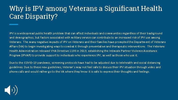 Why is IPV among Veterans a Significant Health Care Disparity? IPV is a widespread