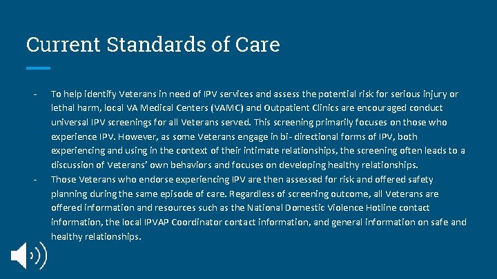 Current Standards of Care - - To help identify Veterans in need of IPV
