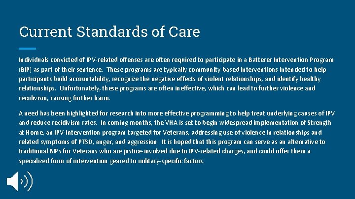 Current Standards of Care Individuals convicted of IPV-related offenses are often required to participate