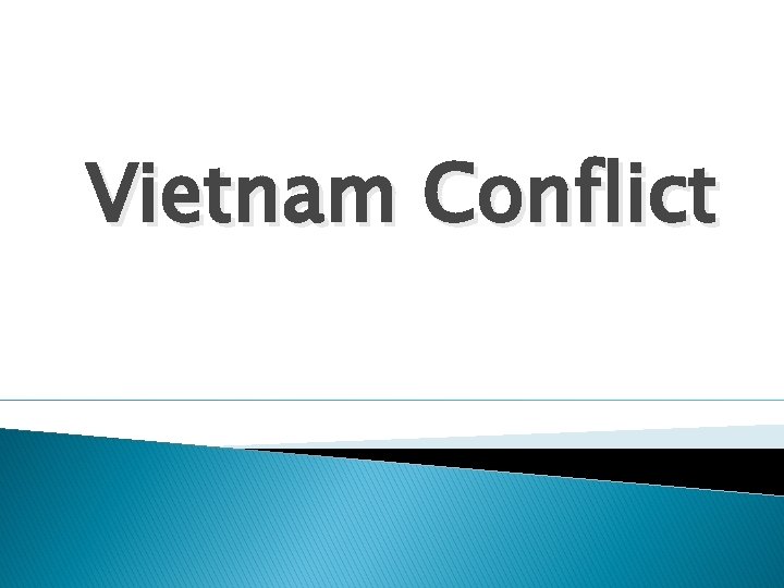 Vietnam Conflict 