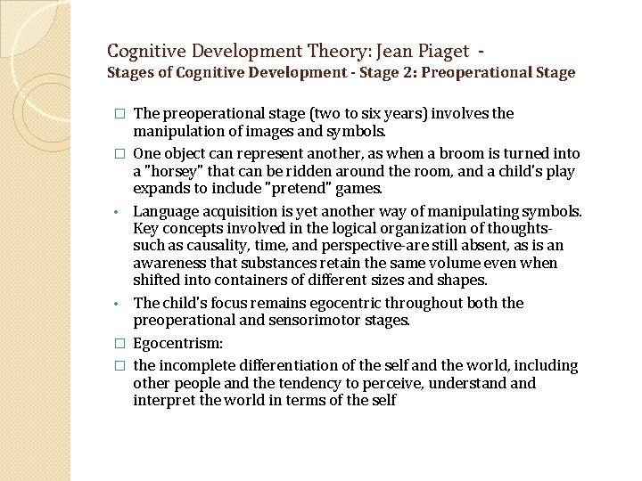 Cognitive Development Theory: Jean Piaget - Stages of Cognitive Development - Stage 2: Preoperational