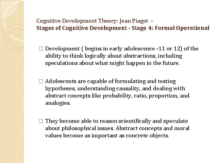 Cognitive Development Theory: Jean Piaget Stages of Cognitive Development - Stage 4: Formal Operational