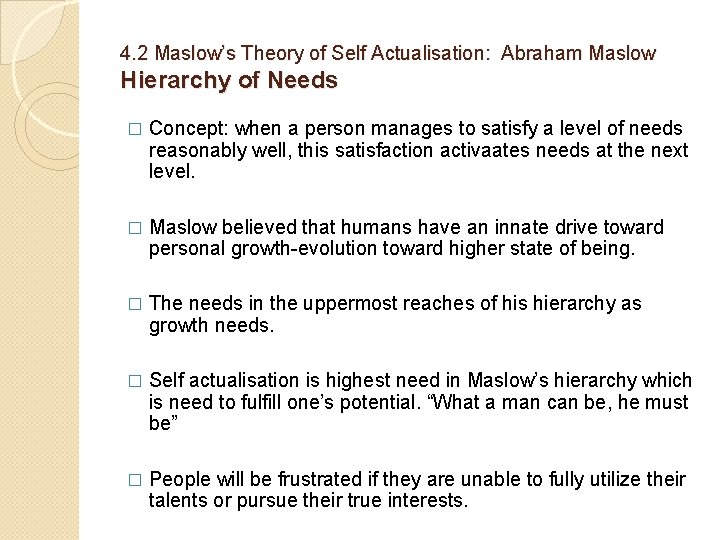 4. 2 Maslow’s Theory of Self Actualisation: Abraham Maslow Hierarchy of Needs � Concept: