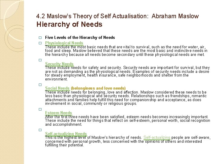 4. 2 Maslow’s Theory of Self Actualisation: Abraham Maslow Hierarchy of Needs Five Levels