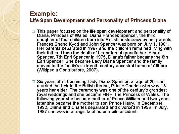 Example: Life Span Development and Personality of Princess Diana � This paper focuses on