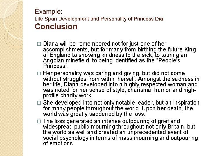 Example: Life Span Development and Personality of Princess Dia Conclusion Diana will be remembered