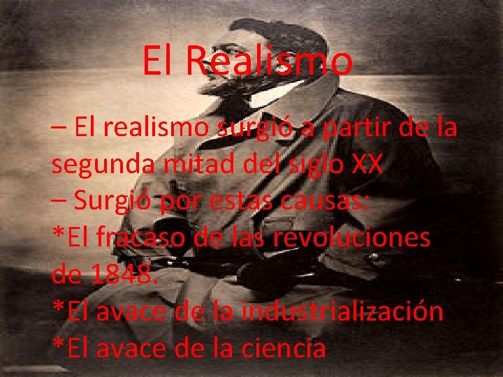 El Realismo – El realismo surgió a partir de la segunda mitad del siglo