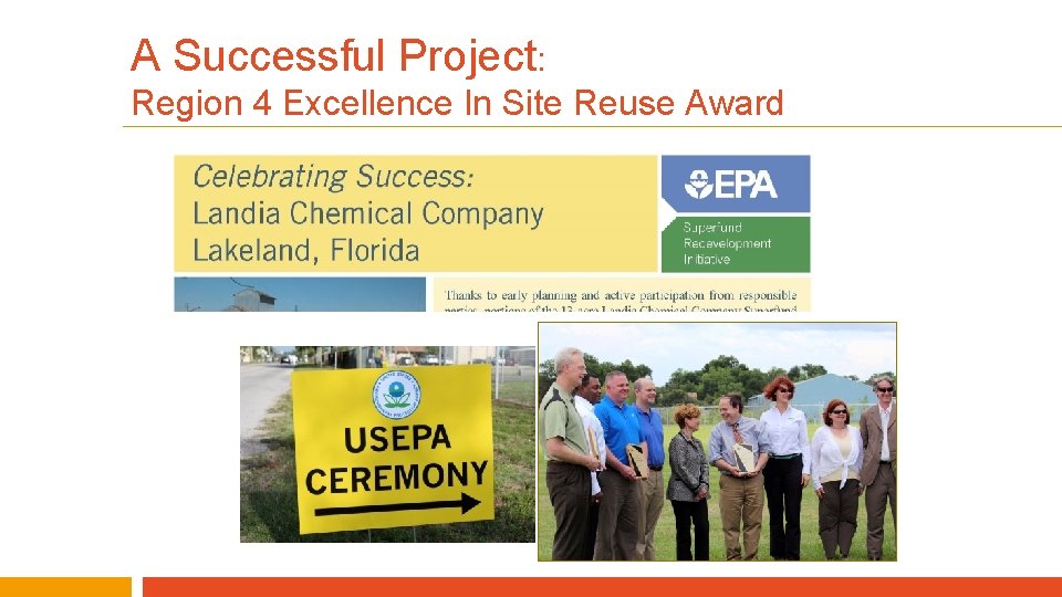 A Successful Project: Region 4 Excellence In Site Reuse Award 