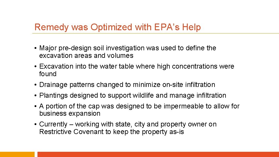 Remedy was Optimized with EPA’s Help • Major pre-design soil investigation was used to